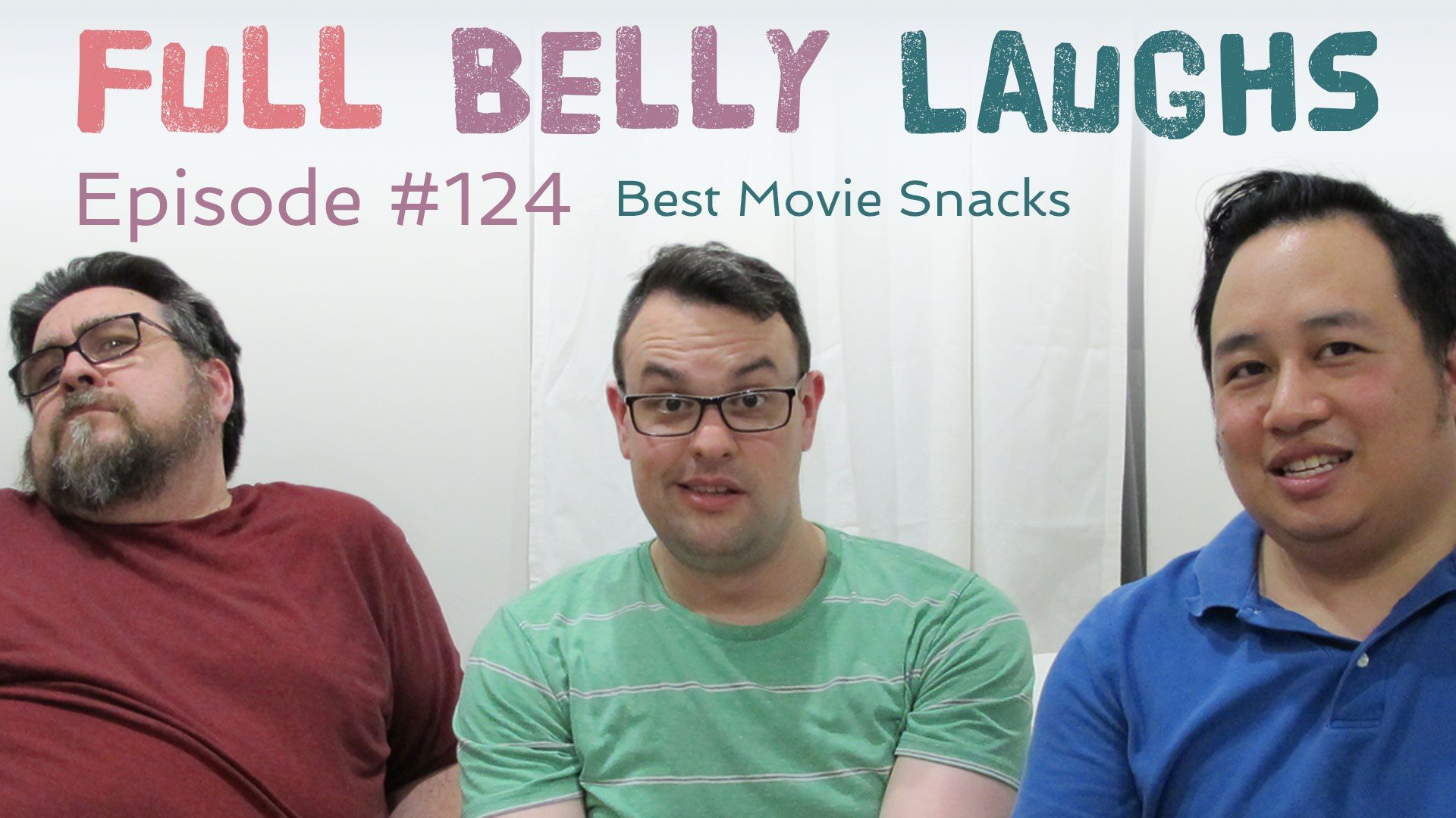 full belly laughs podcast episode 124 best movie snacks audio artwork