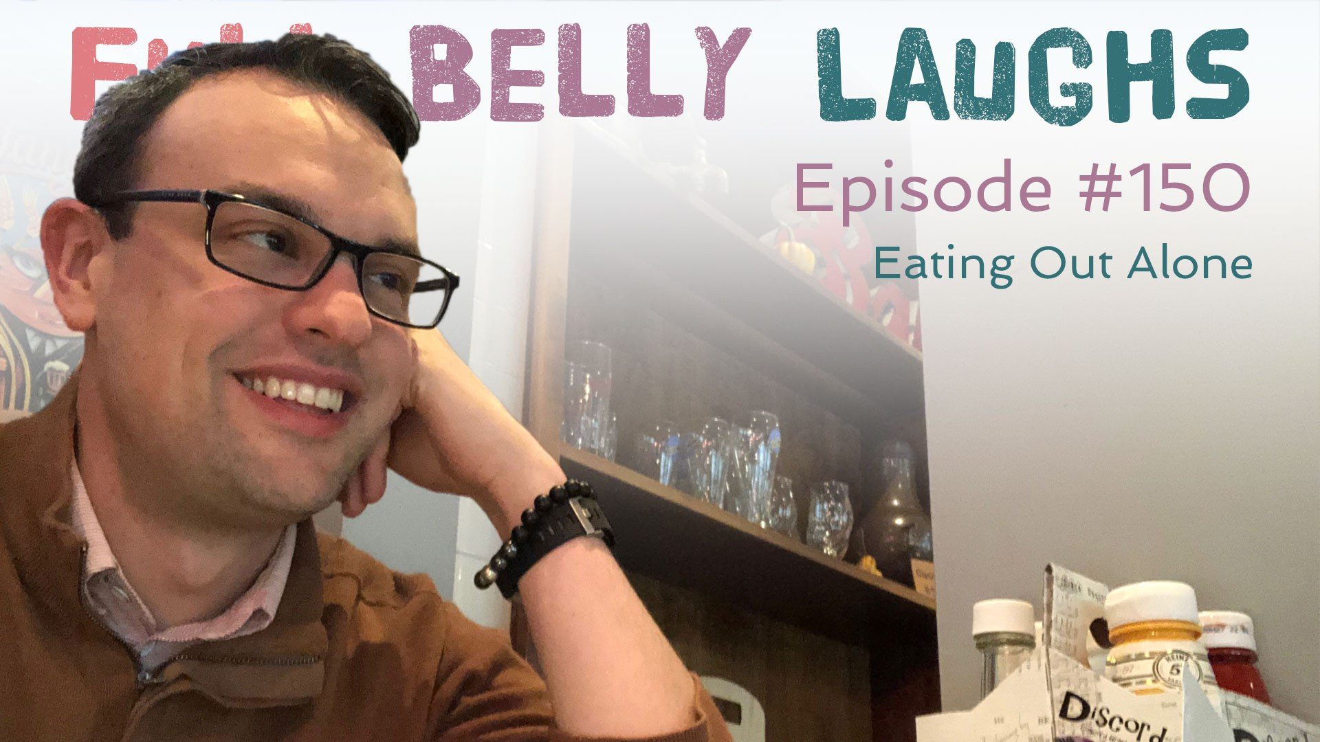 full belly laughs podcast episode 150 eating out alone audio artwork