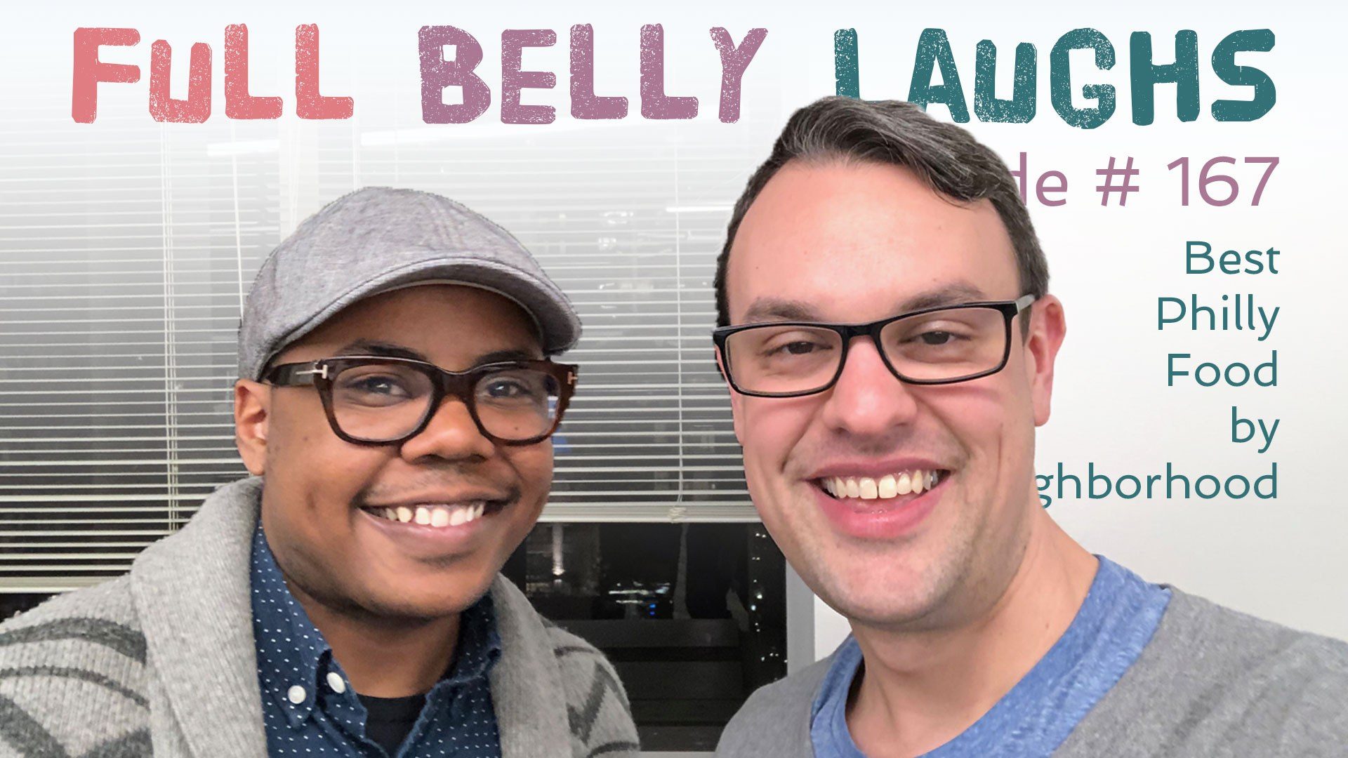 full belly laughs podcast episode 167 best philly food by neighborhood audio artwork