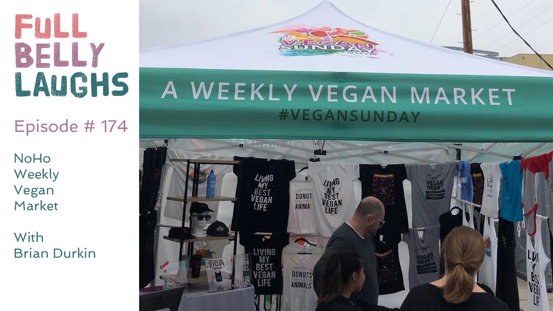 full belly laughs podcast episode 174 noho weekly vegan market audio artwork